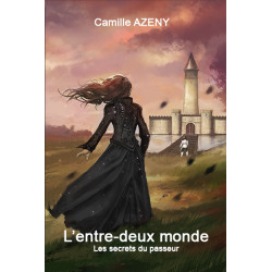 L'entre-deux monde - Tome 2...